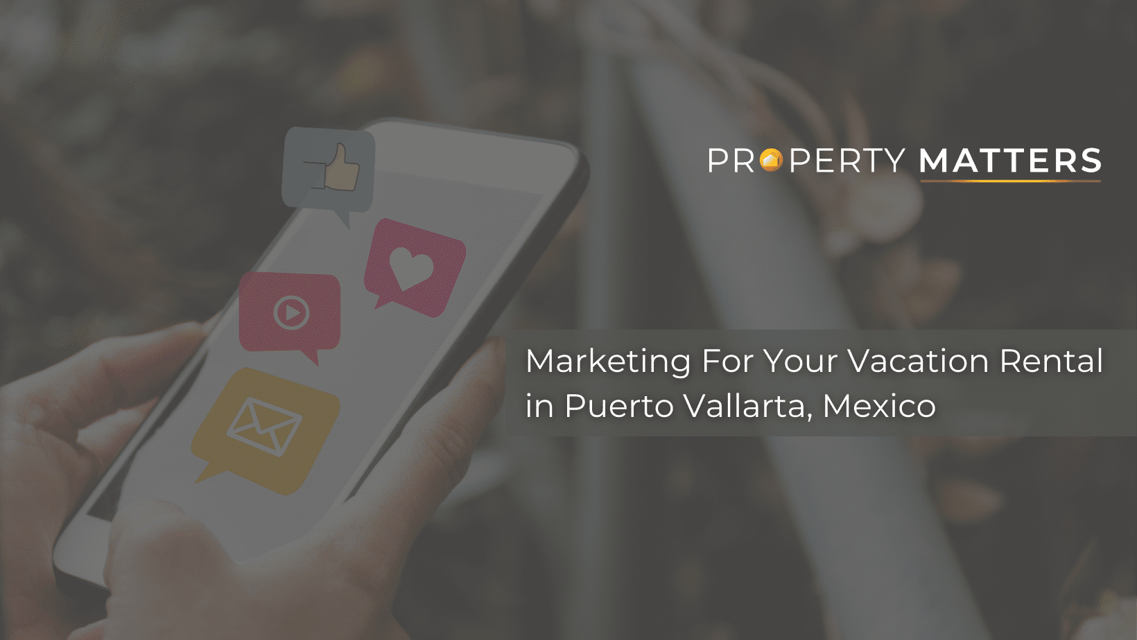 Marketing For Your Vacation Rental in Puerto Vallarta