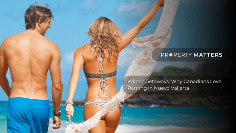 Winter Getaways: Why Canadians Love Renting in Nuevo Vallarta
